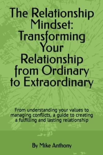 The Relationship Mindset Transforming Your Relationship From Ordinary