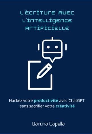 L Criture Avec L Intelligence Artificielle Hackez Votre Productivit