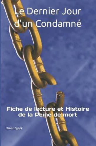 Le Dernier Jour D Un Condamn Fiche De Lecture Et Histoire De La Peine