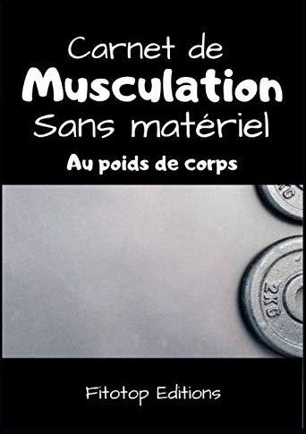 Carnet de musculation Sans matériel Au poids de corps Suivi d