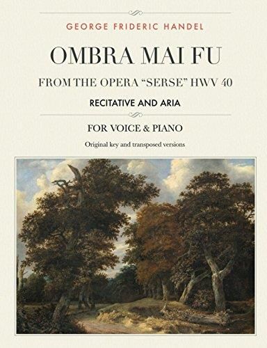 Ombra Mai Fu From The Opera Serse Hwv Recitative And Aria For