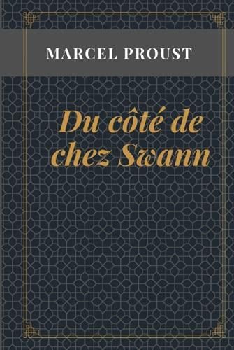 Du côté de chez Swann à la recherche du temps perdu tome 1 Marcel