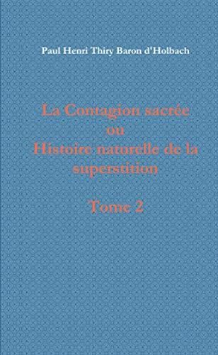 La Contagion Sacr E Ou Histoire Naturelle De La Superstition Tome