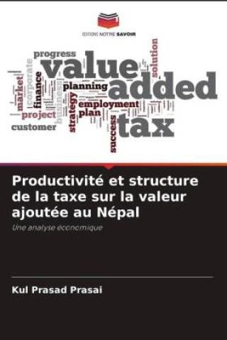 Productivit Et Structure De La Taxe Sur La Valeur Ajout E Au N Pal