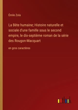 La B Te Humaine Histoire Naturelle Et Sociale D Une Famille Sous Le