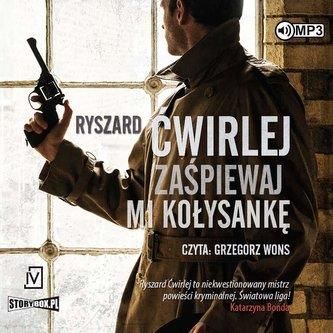 Zaśpiewaj mi kołysankę audiobook Ćwirlej Ryszard Literatura