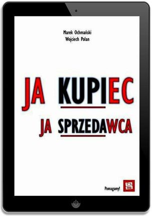 Ja Kupiec, Ja Sprzedawca (E-book) - zdjęcie 2