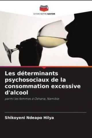 Les D Terminants Psychosociaux De La Consommation Excessive D Alcool