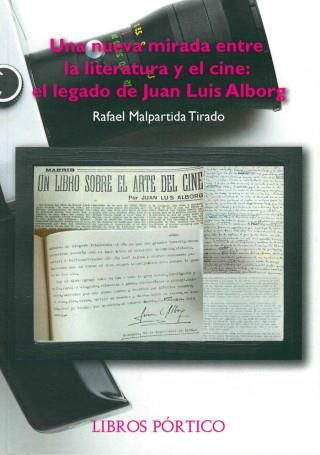 Una Nueva Mirada Entre La Literatura Y El Cine El Legado De Juan Luis