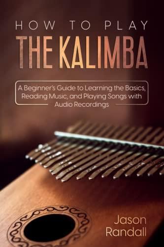 How To Play The Kalimba A Beginners Guide To Learning The Basics