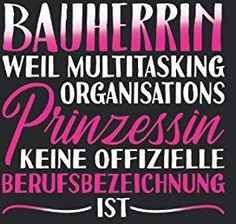 Bauherrin Weil Multitasking Organisations Prinzessin Keine Offizielle