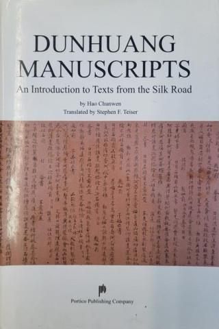 Dunhuang Manuscripts An Introduction To Texts From The Silk Road