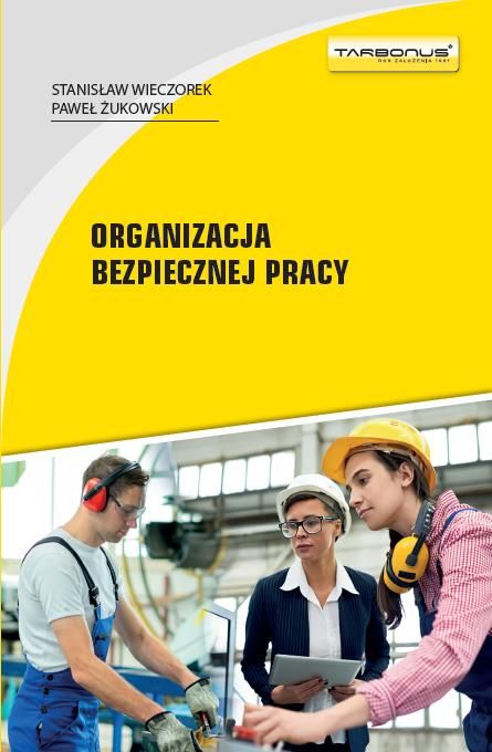 Organizacja bezpiecznej pracy wyd 6 Podręcznik techniczny Ceny i