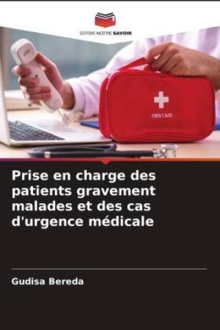 Prise En Charge Des Patients Gravement Malades Et Des Cas D Urgence