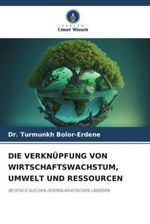 VERKNÜPFUNG VON WIRTSCHAFTSWACHSTUM UMWELT UND RESSOURCEN