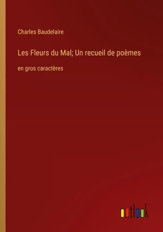 Les Fleurs du Mal Un recueil de po mes Literatura obcojęzyczna