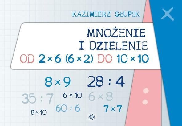 Zdjęcie Mnożenie I Dzielenie Od 2X6 (6X2) Do 10X10 - Tarczyn