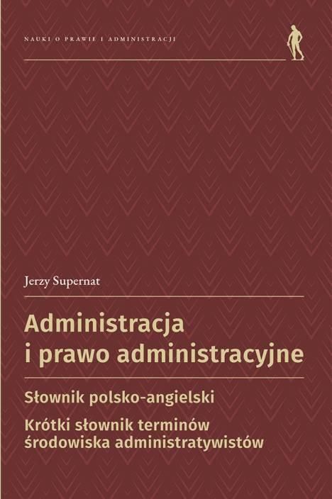 Administracja i prawo administracyjne Słownik polsko angielski Krótki