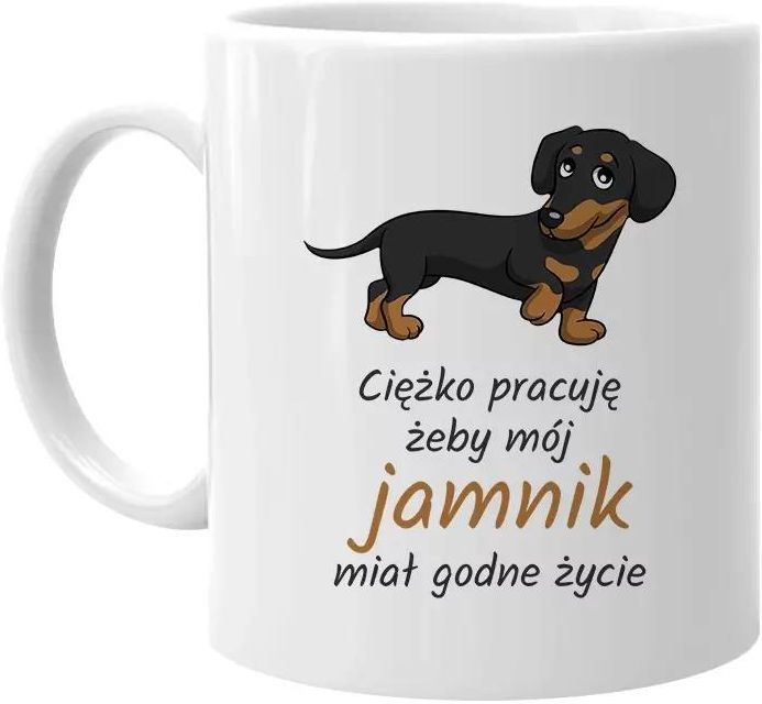 Koszulkowy Pl Ci Ko Pracuj Eby M J Jamnik Mia Godne Ycie Kubek