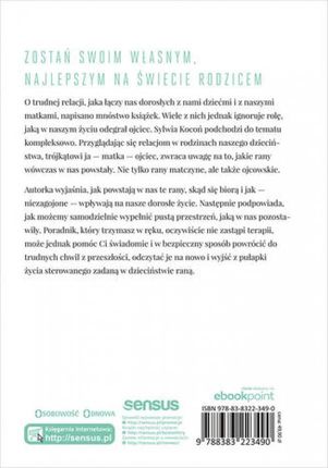 Zranieni w dzieciństwie. Jak rozpoznać i uleczyć matczyną lub ojcowską ranę - zdjęcie 2