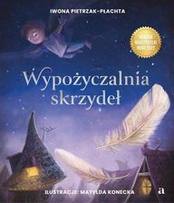 Wypożyczalnia skrzydeł. Opowieść o magii czytania Agora
