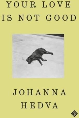 Your Love is Not Good Hedva Johanna Literatura obcojęzyczna Ceny i