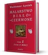 MALARSTWO BIAŁO- CzERWONE TOM.1 TW