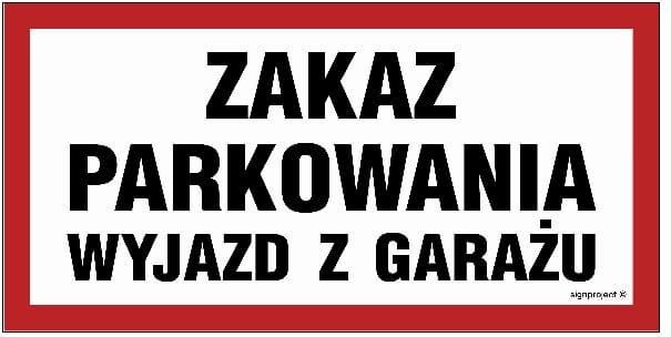 Libres Polska Sp Nd054 Zakaz Parkowania Wyjazd Z Garażu 40x20 Cm Fn