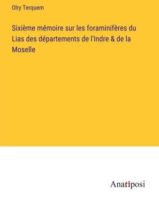 Sixi me mémoire sur les foraminif res du Lias des départements de l