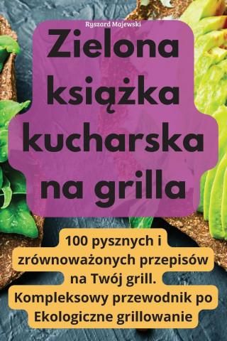 Zielona ksi ka kucharska na grilla Literatura obcojęzyczna Ceny i