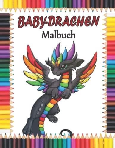 Baby Drachen malbuch Ein Malbuch für Erwachsene und Kinder mit 20