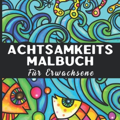 Achtsamkeitsmalbuch F R Erwachsene Zen Mandala Malbuch Zum Entspannen