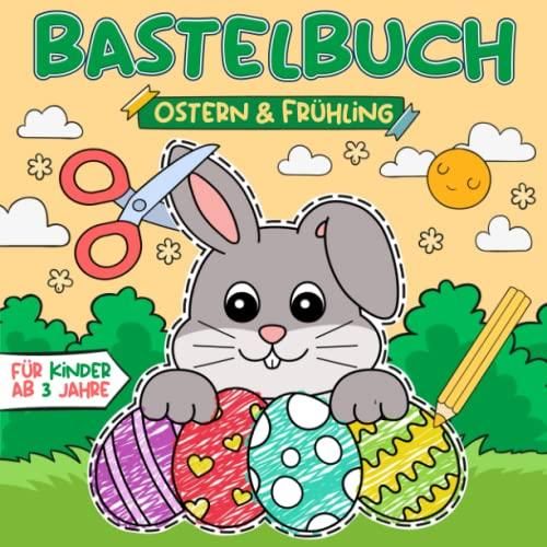 Bastelbuch für Kinder ab 3 jahre Ostern Frühling Malen