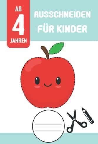 Ausschneiden für Kinder ab 4 Jahren Schneiden lernen ab 4 Jahre