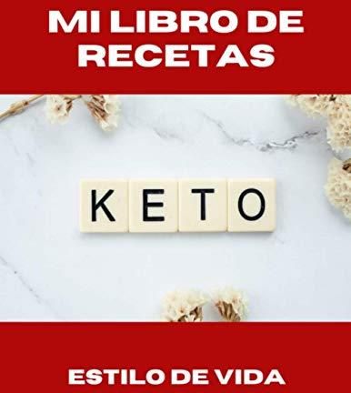 Mi Libro De Recetas Keto Estilo De Vida Libro Para Escribir Recetas