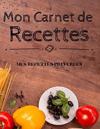 Mon Carnet De Recettes Cahier De Recettes Cuisine Remplir Livre De