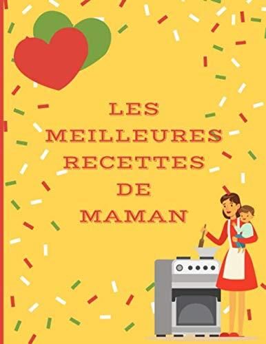 Les Meilleures Recettes De Maman Les Albums De La Vie Vous Presente