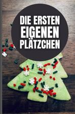 ersten eigenen Plätzchen Leeres Rezeptbuch zum selbstgestalten