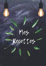 Mes Recettes Livre De Recettes Compl Ter Carnet Pour Recettes