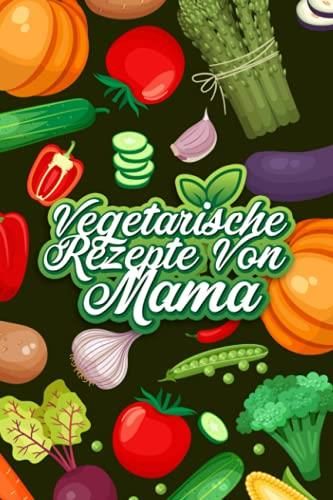 Kochbuch Zum Selbst Schreiben F R Vegetarier Vegetarische Rezepte Von