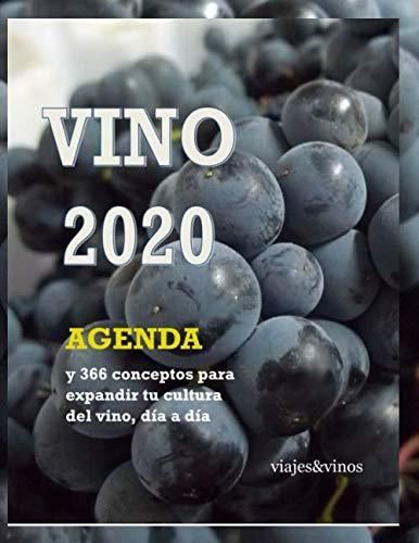 VINO 2020 Agenda Educativa Con 366 Conceptos Sobre Cultura Del Vino