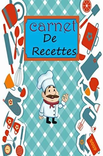 Carnet De Recette Carnet Pour Noter Mes Recettes Favorites