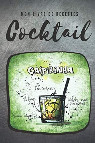 COCKTAIL MON LIVRE DE RECETTE CARNET DE COCKTAIL Livre de recettes à