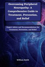 Overcoming Peripheral Neuropathy A Comprehensive Guide To Treatment