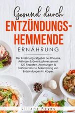 Gesund durch entzündungshemmende Ernährung Der Ernährungsratgeber bei