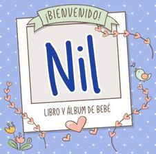 Bienvenido Nil Libro Y Lbum De Beb Libro De Beb Y Lbum Para