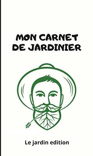 Mon Carnet De Jardinage Journal De Jardinage Remplir Amateur Ou