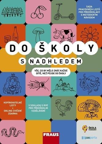 Do školy s nadhledem Soubor pracovních listů pro předškoláky s