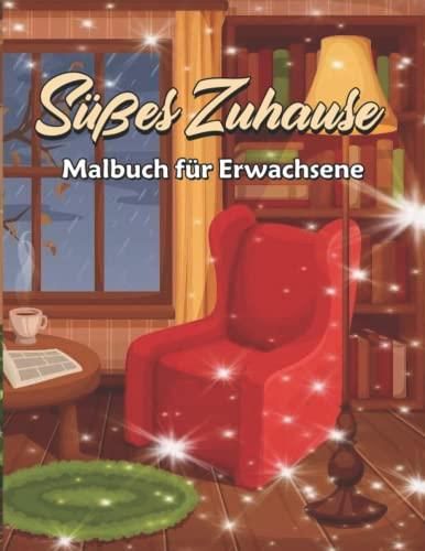 Malb Cher F R Erwachsene Entspannung Home Sweet Home Malbuch