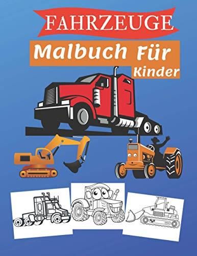 Fahrzeuge Malbuch für Kinder Malbuch für Kinder Kleinkinder Kinder